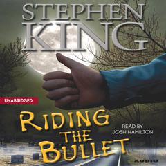 Riding the Bullet Audiobook, by Stephen King