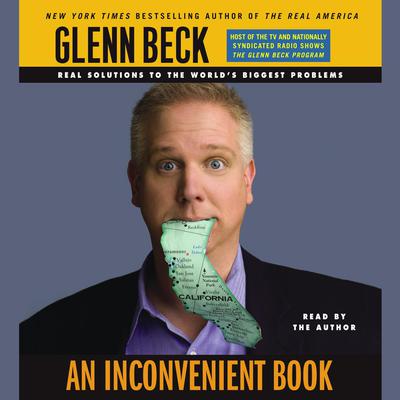 An Inconvenient Book: Real Solutions to the Worlds Biggest Problems Audiobook, by Glenn Beck