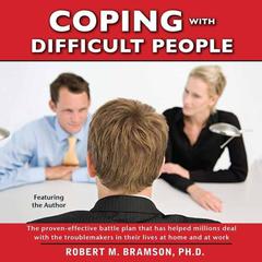 Coping With Difficult People: In Business and in Life Audiobook, by 
