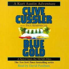 Blue Gold: A Novel from the NUMA Files Audiobook, by Clive Cussler