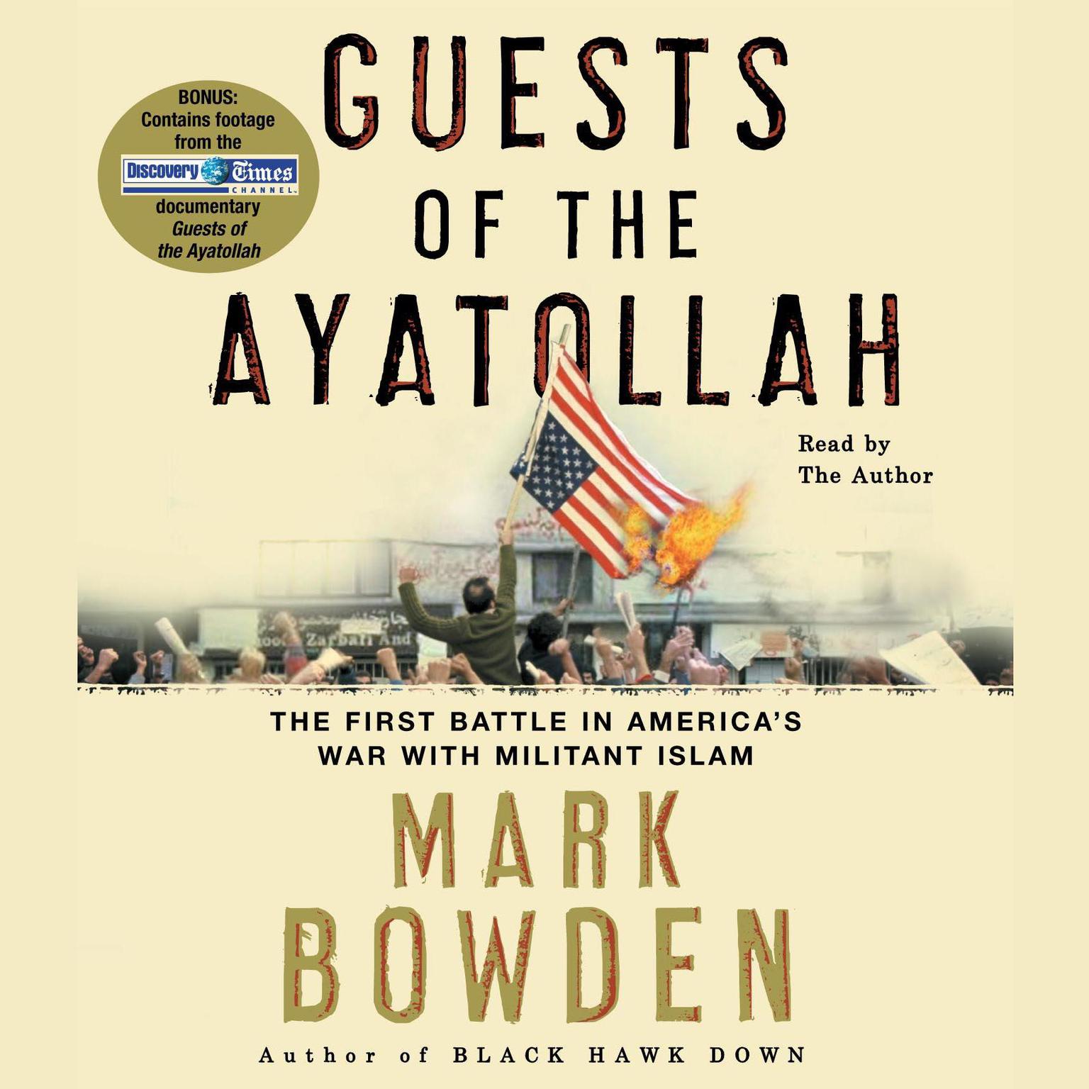 Guests of the Ayatollah (Abridged) Audiobook, by Mark Bowden