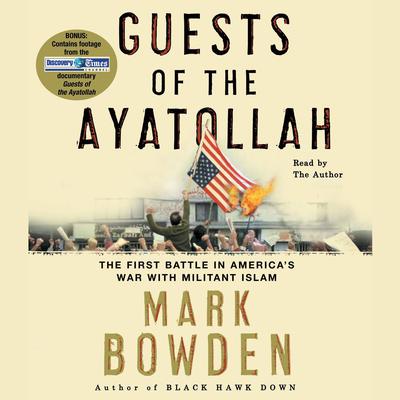 Guests of the Ayatollah Audiobook, by Mark Bowden