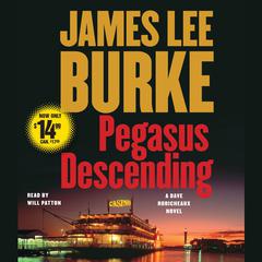 Pegasus Descending: A Dave Robicheaux Novel Audiobook, by James Lee Burke