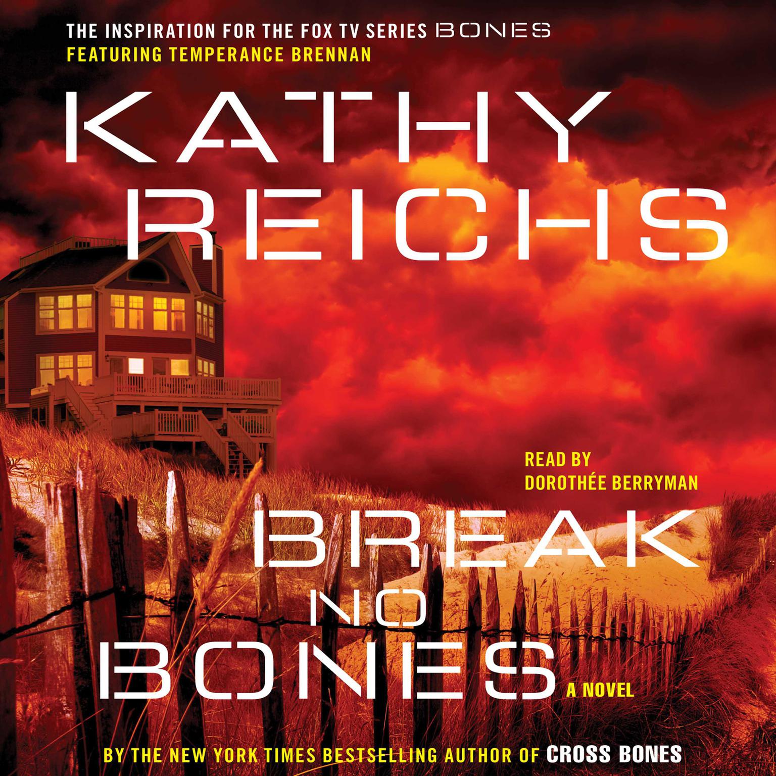 Break No Bones (Abridged): A Novel Audiobook, by Kathy Reichs