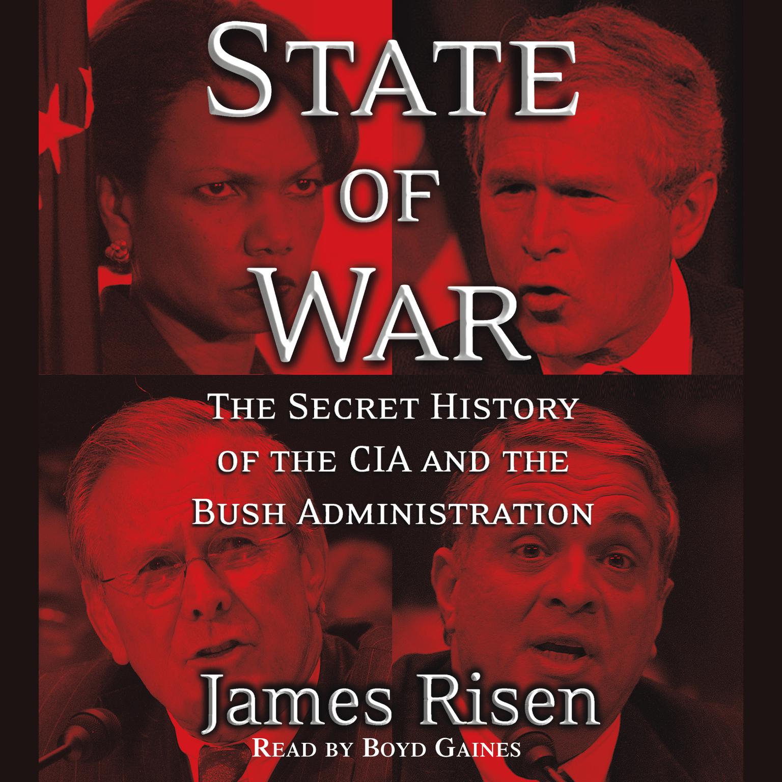 State of War (Abridged): The Secret History of the CIA and the Bush Administration Audiobook, by James Risen