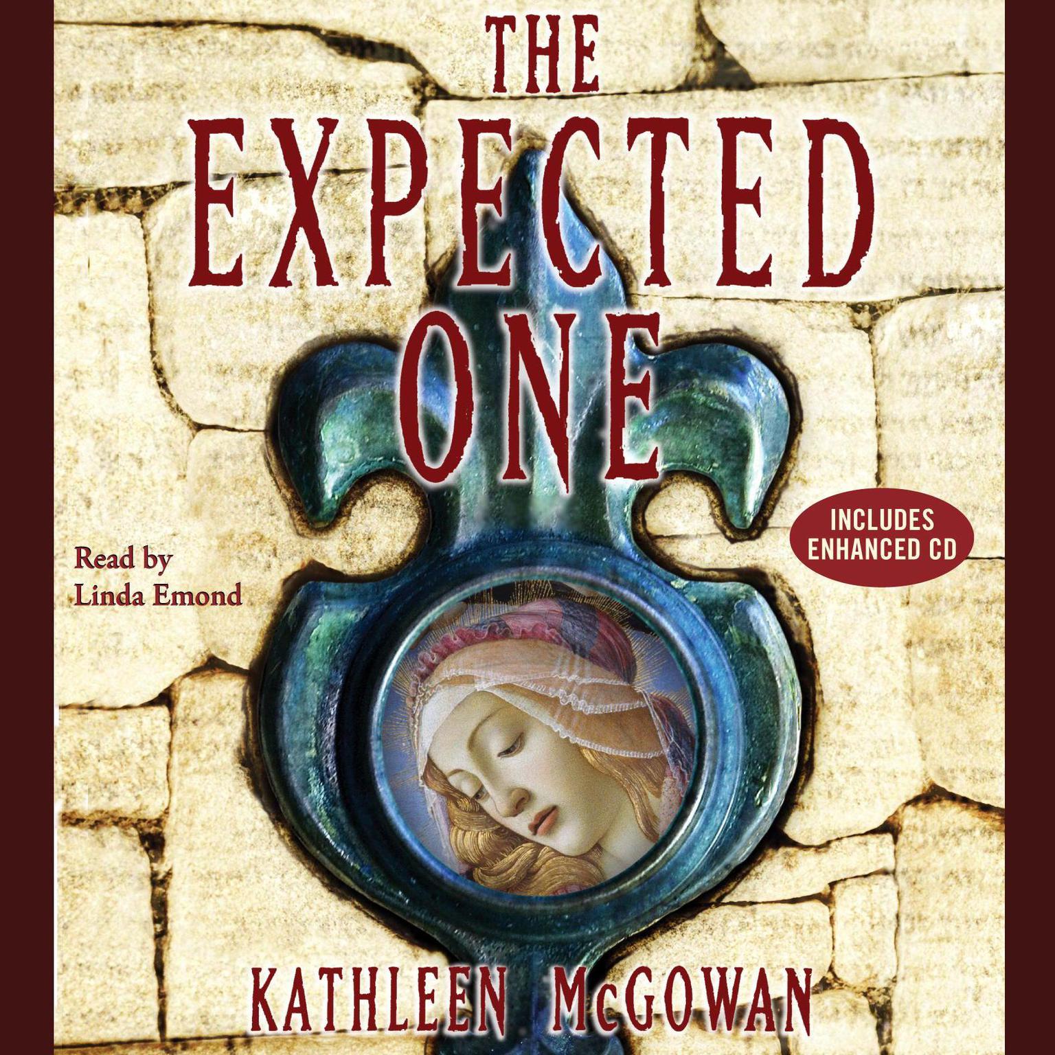 The Expected One (Abridged): A Novel Audiobook, by Kathleen McGowan