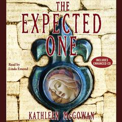 The Expected One: A Novel Audiobook, by Kathleen McGowan