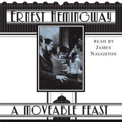A Moveable Feast Audiobook, by Ernest Hemingway