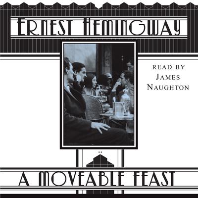 A Moveable Feast Audiobook, by Ernest Hemingway