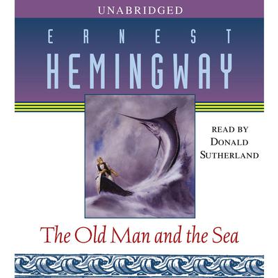 The Old Man and the Sea Audiobook, by Ernest Hemingway