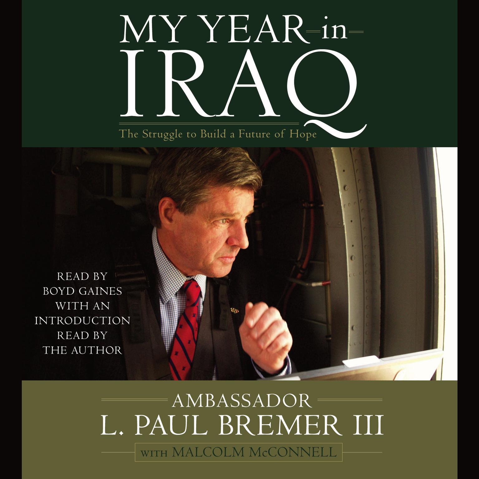 My Year in Iraq (Abridged): The Struggle to Build a Future of Hope Audiobook, by L. Paul Bremer
