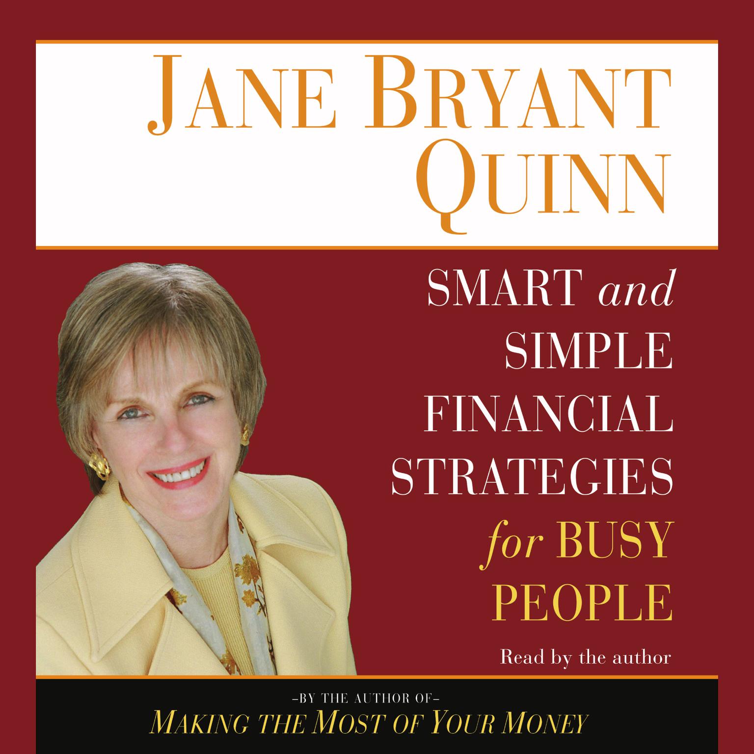 Smart and Simple Financial Strategies for Busy People (Abridged) Audiobook, by Jane Bryant Quinn