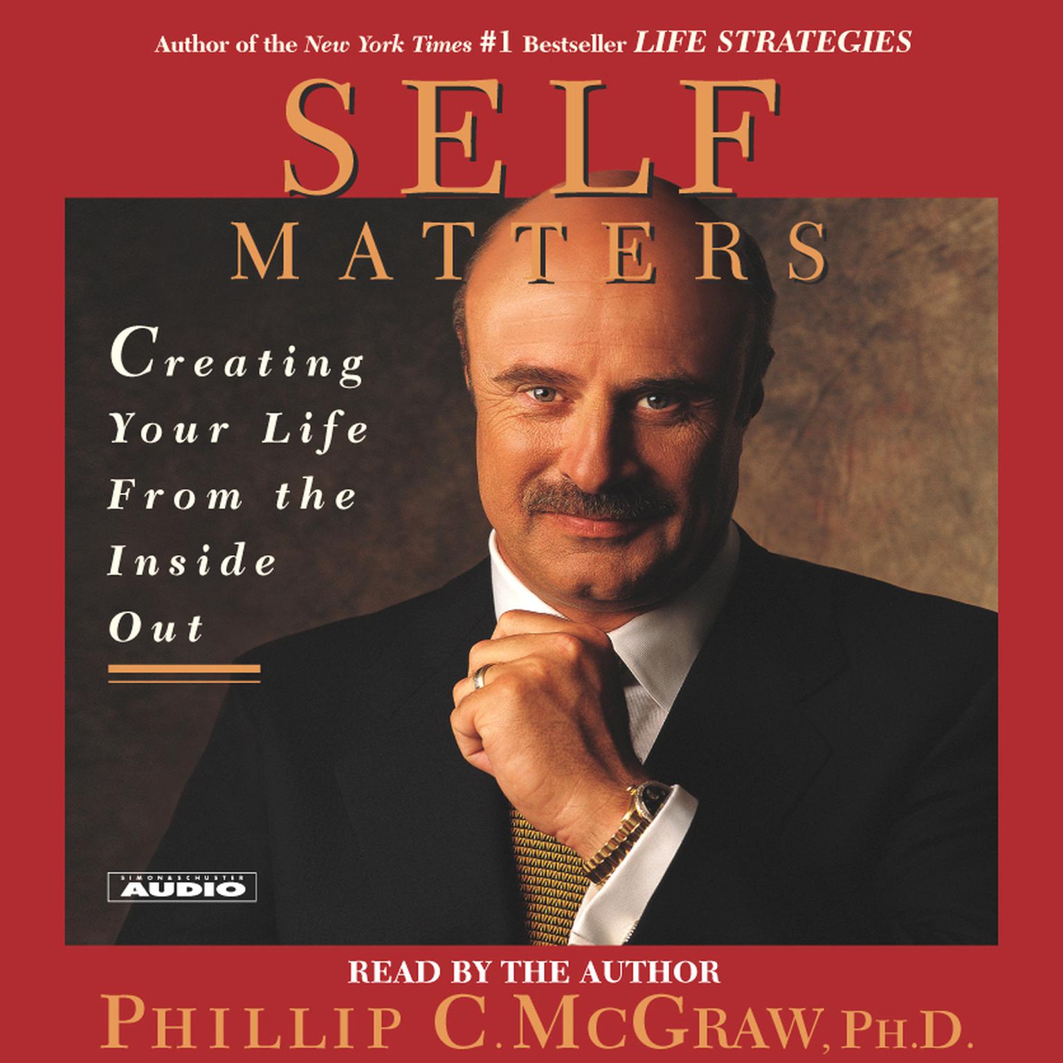 Self Matters (Abridged): Creating Your Life from the Inside Out Audiobook, by Phil McGraw