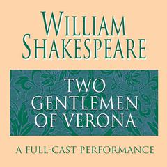The Two Gentlemen of Verona Audiobook, by William Shakespeare