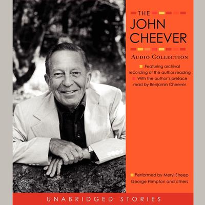 The John Cheever Audio Collection Audiobook, by John Cheever