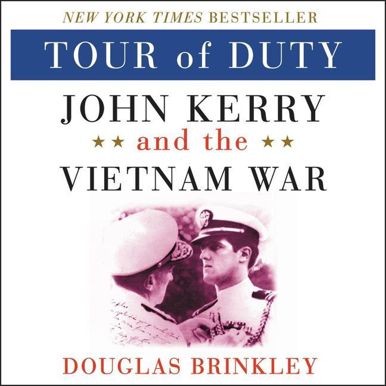 Tour of Duty (Abridged): John Kerry and the Vietnam War Audiobook, by Douglas Brinkley