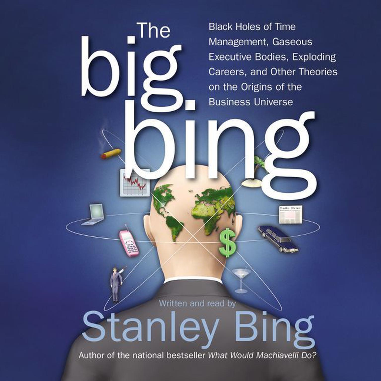 The Big Bing (Abridged) Audiobook, by Stanley Bing