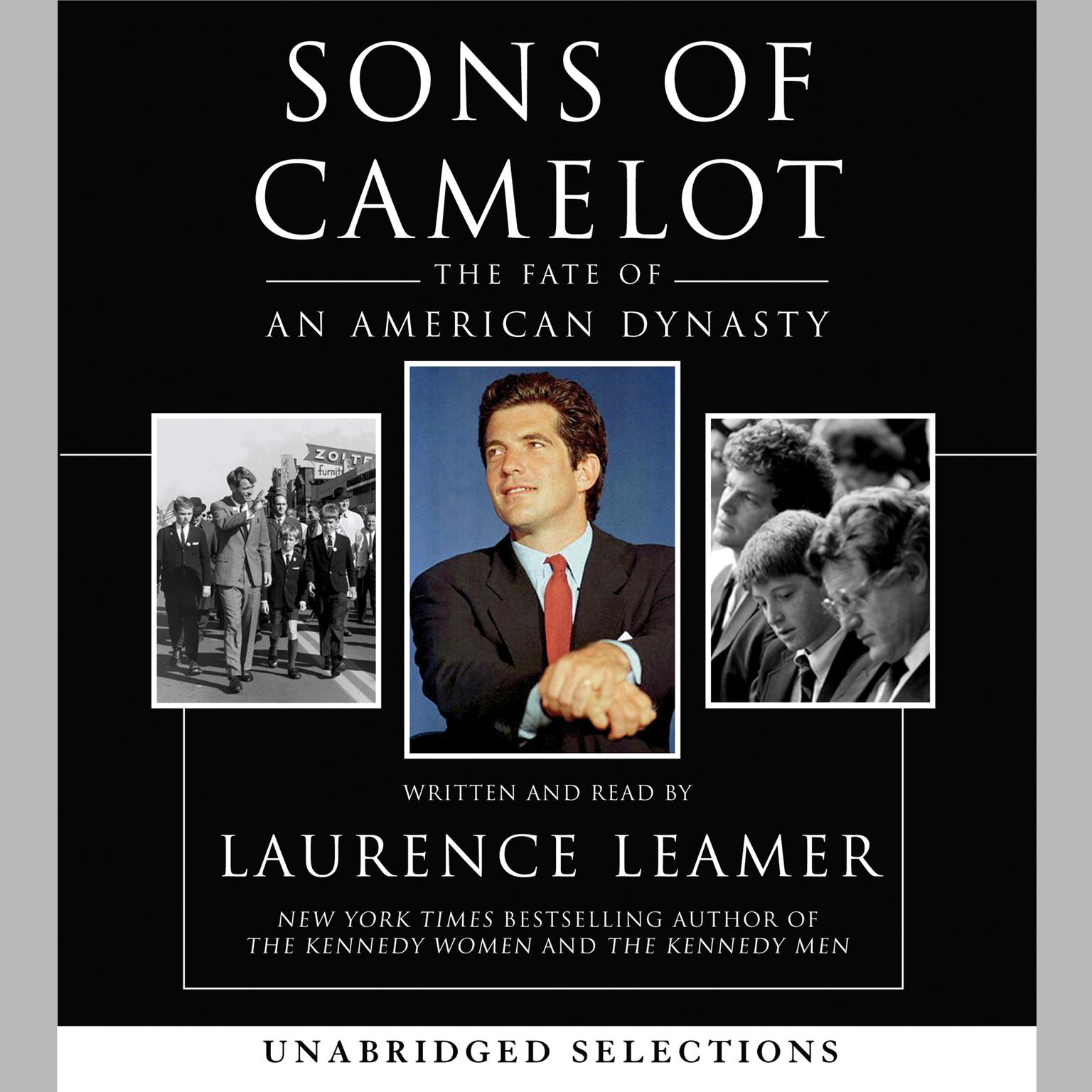 Sons of Camelot (Abridged): The Fate of an American Dynasty Audiobook, by Laurence Leamer