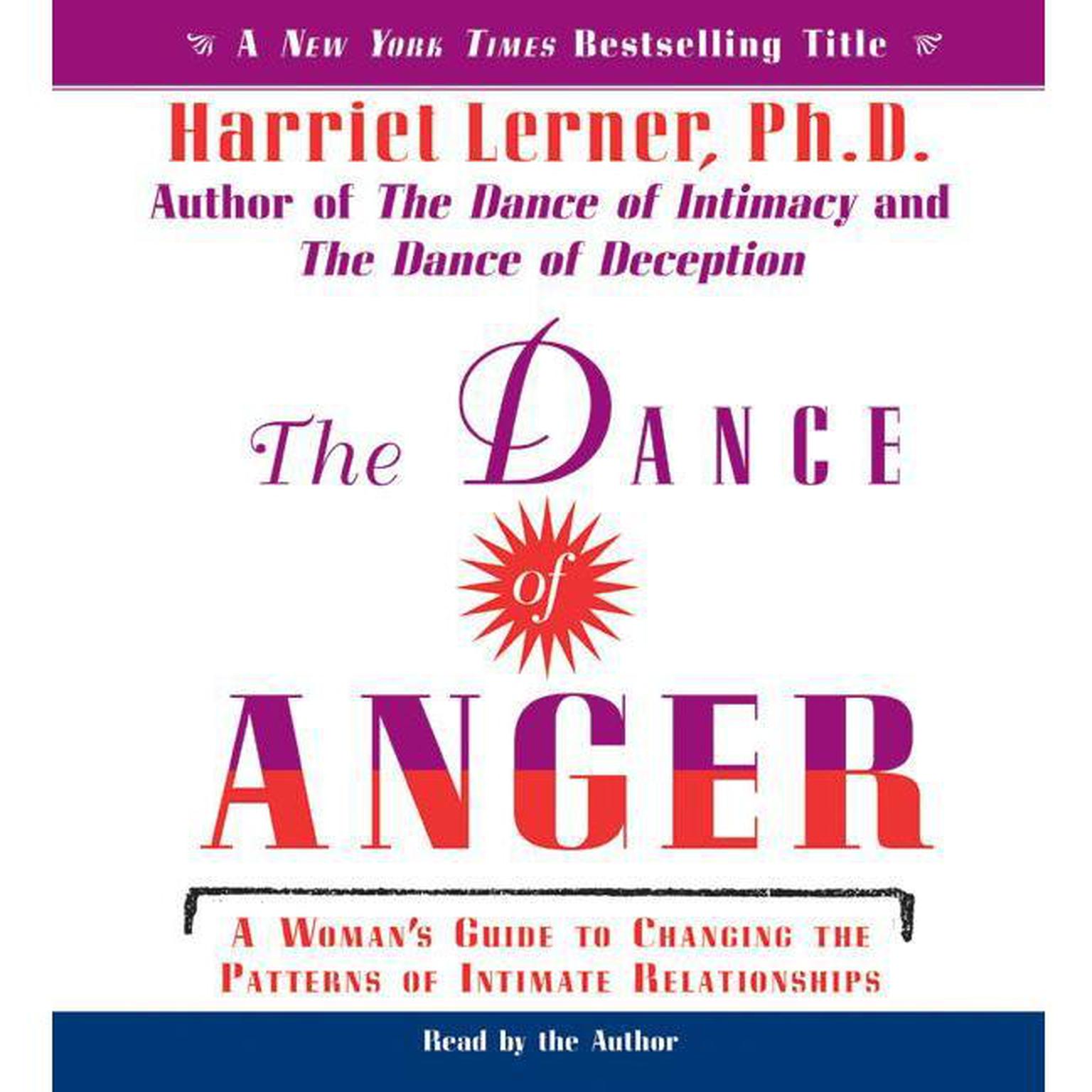 The Dance of Anger (Abridged): A Womans Guide to Changing the Pattern of Intimate Relationships Audiobook, by Harriet Lerner