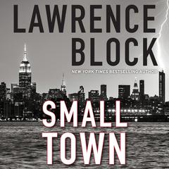 Small Town Audiobook, by Lawrence Block