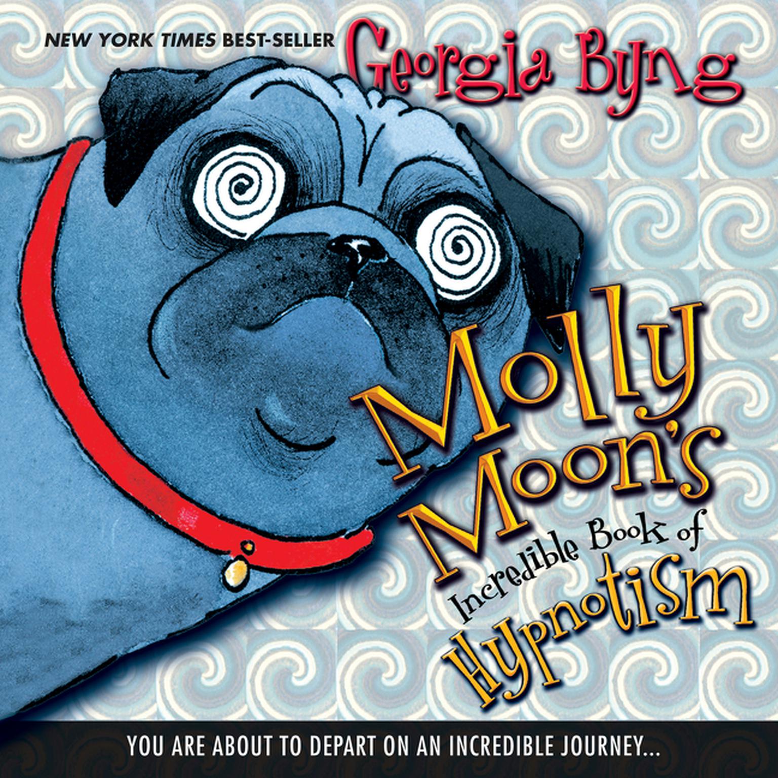 Molly Moons Incredible Book of Hypnotism (Abridged) Audiobook, by Georgia Byng