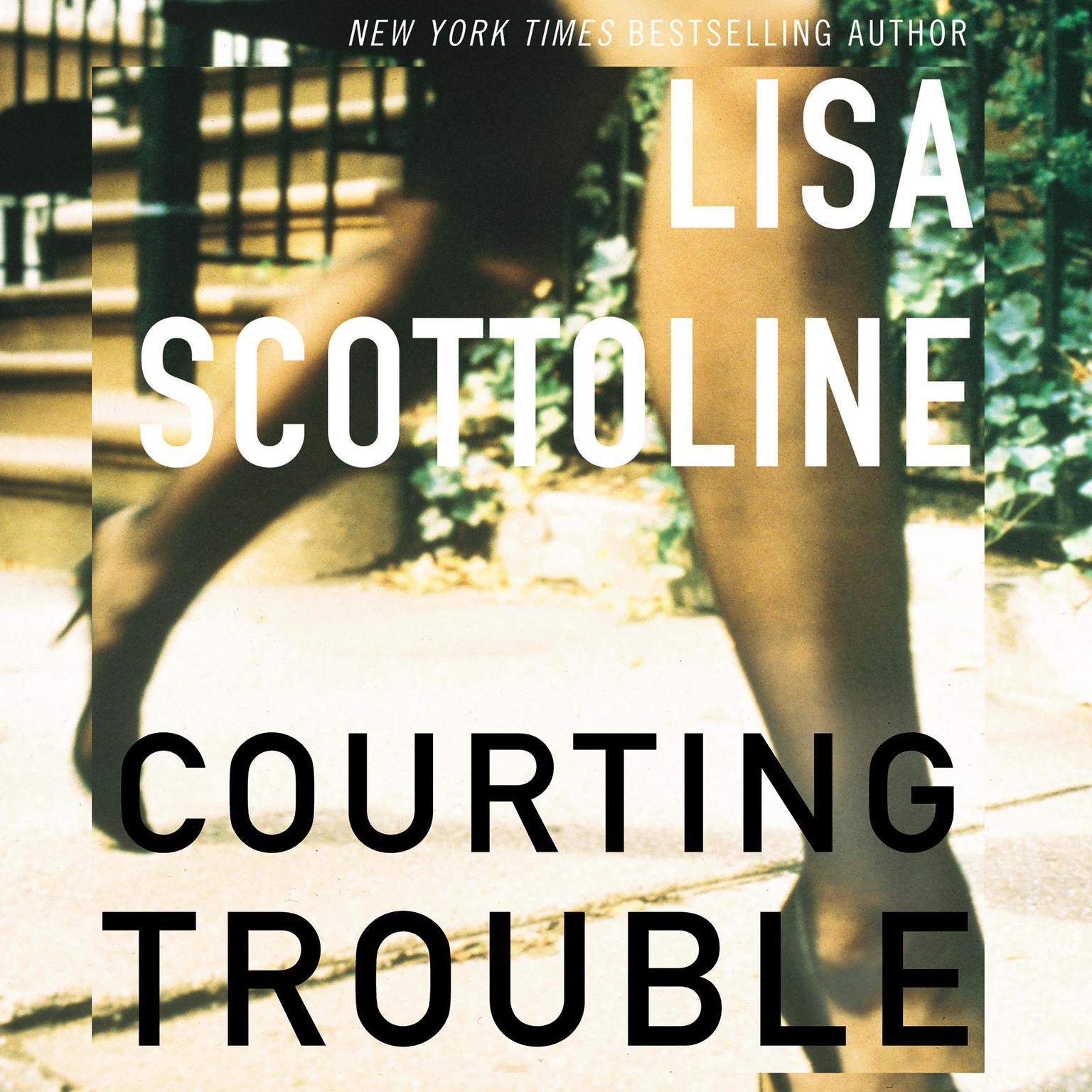Courting Trouble Audiobook by Lisa Scottoline Listen Now