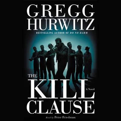 The Kill Clause: A Novel Audiobook, by Gregg Hurwitz