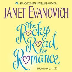 The Rocky Road to Romance Audiobook, by Janet Evanovich