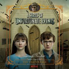 Series of Unfortunate Events #7: The Vile VillageDA Audiobook, by Lemony Snicket