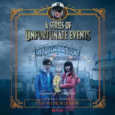 Series of Unfortunate Events #3: The Wide Window Audiobook, by Lemony Snicket