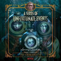 Series of Unfortunate Events #11: The Grim Grotto Audiobook, by Lemony Snicket