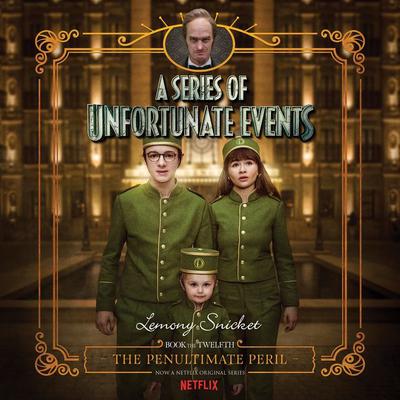 Series of Unfortunate Events #12: The Penultimate Peril Audiobook, by 