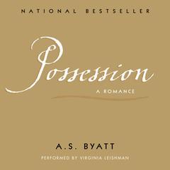 Possession Audiobook, by A. S. Byatt