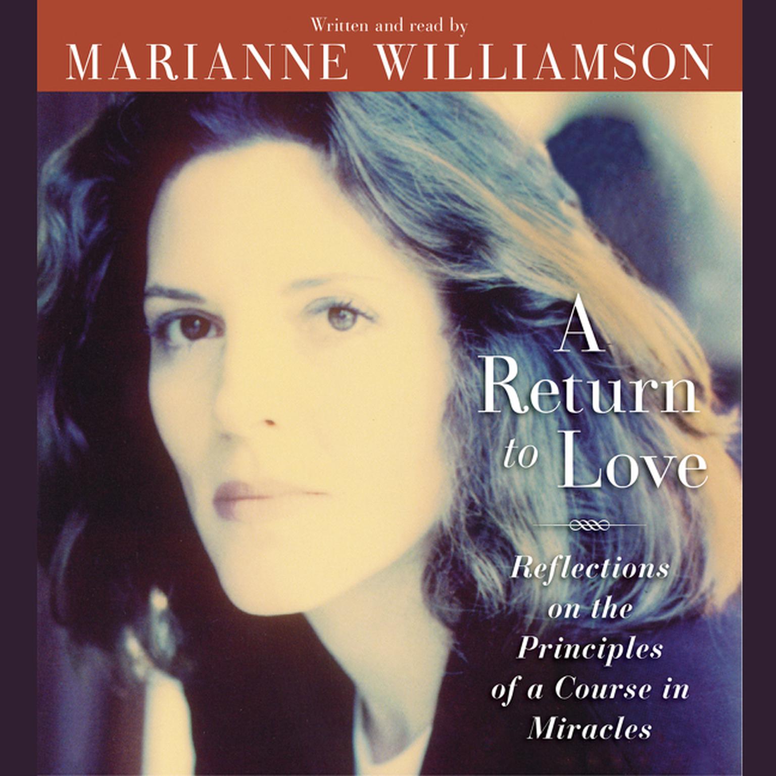 A Return to Love (Abridged): Reflections on the Principles of a Course in Miracles Audiobook, by Marianne Williamson