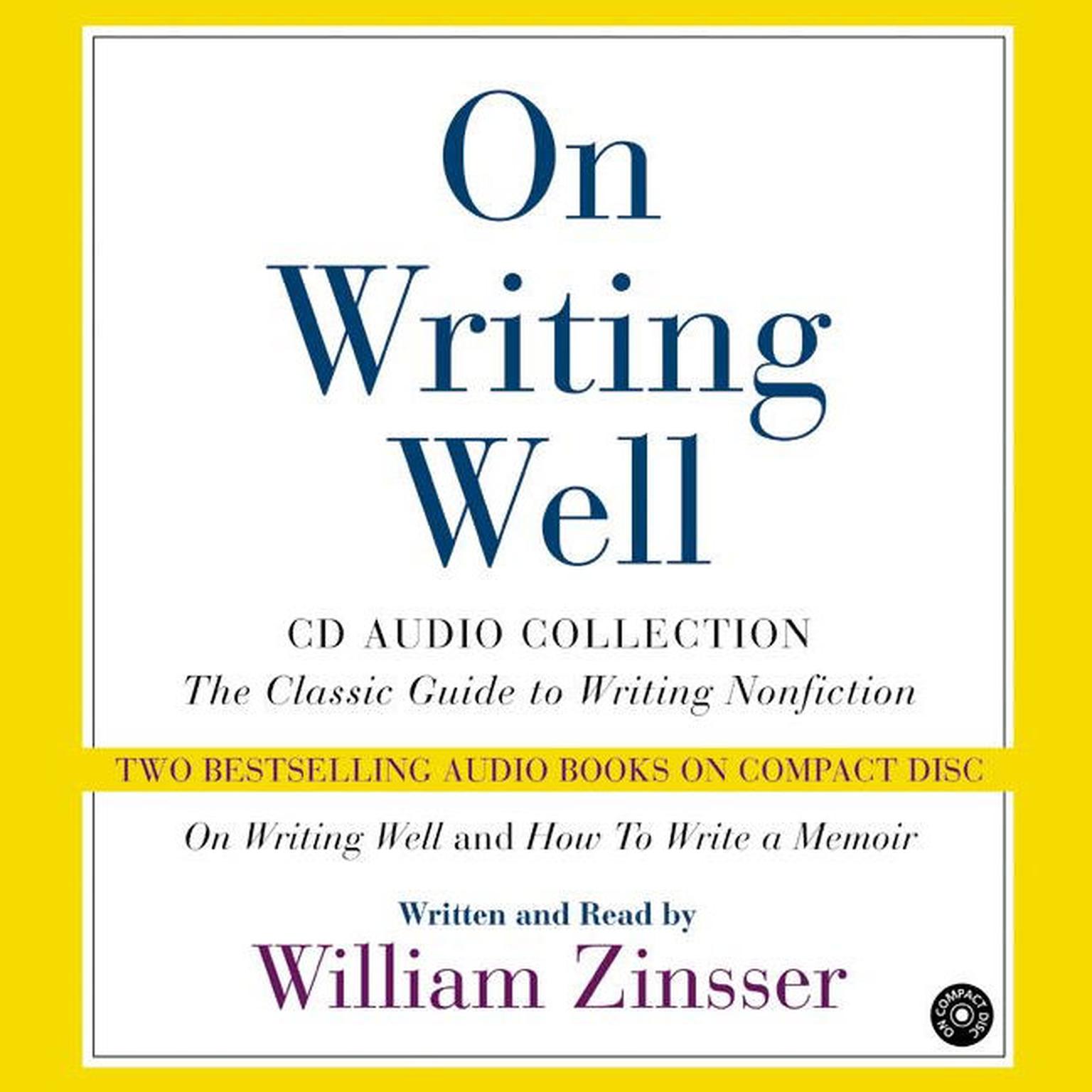 On Writing Well Audio Collection (Abridged): Audio Collection Audiobook, by William Zinsser