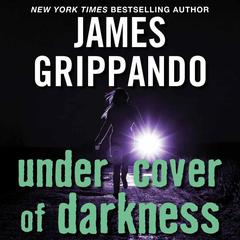 Under Cover of Darkness Audiobook, by James Grippando