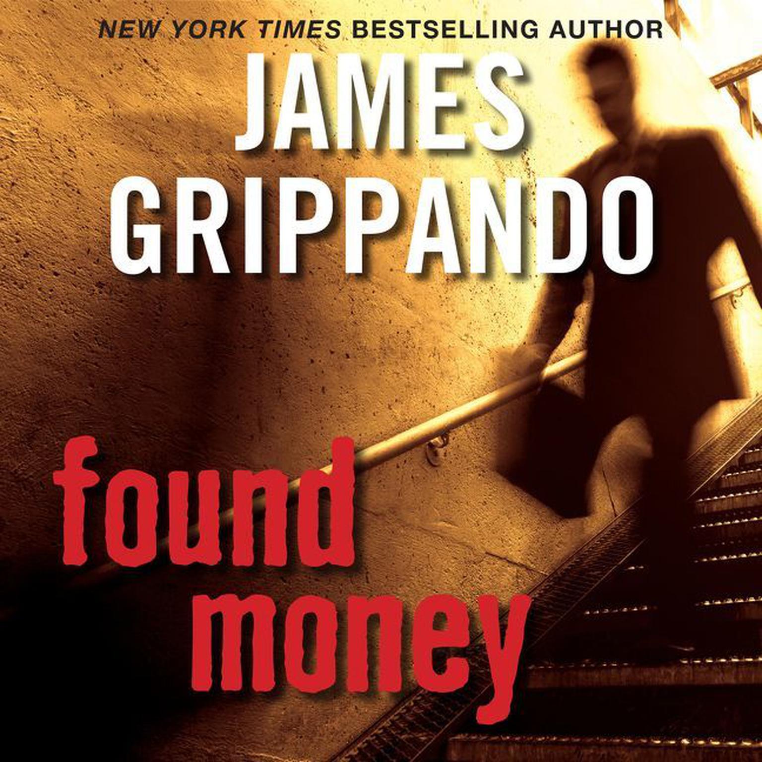 Found Money (Abridged) Audiobook, by James Grippando