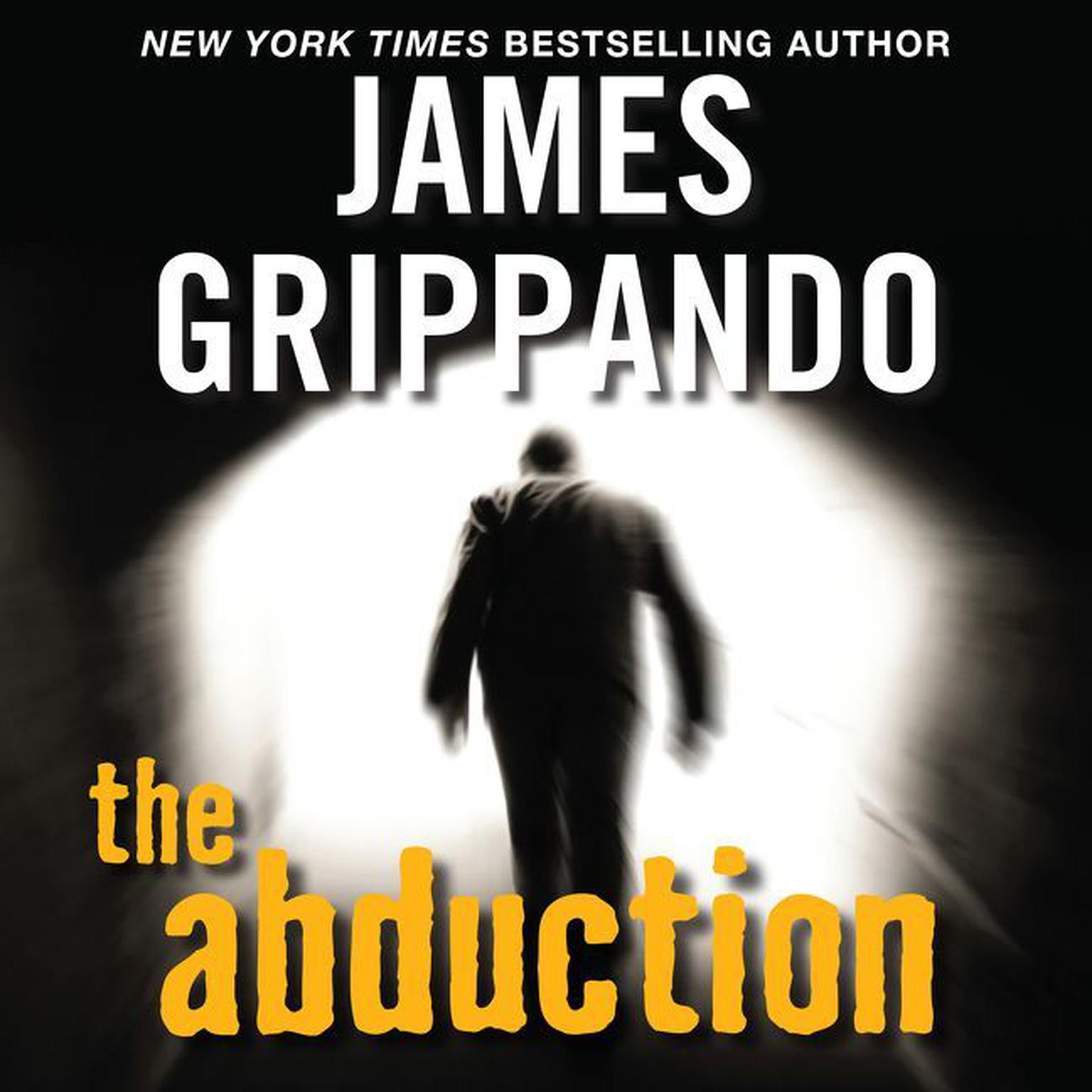 The Abduction (Abridged) Audiobook, by James Grippando