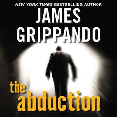 The Abduction Audiobook, by James Grippando