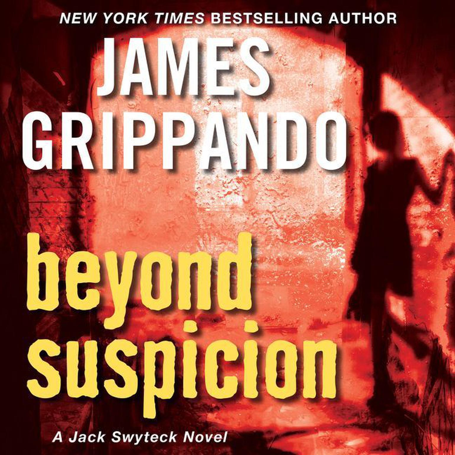 Beyond Suspicion (Abridged) Audiobook, by James Grippando
