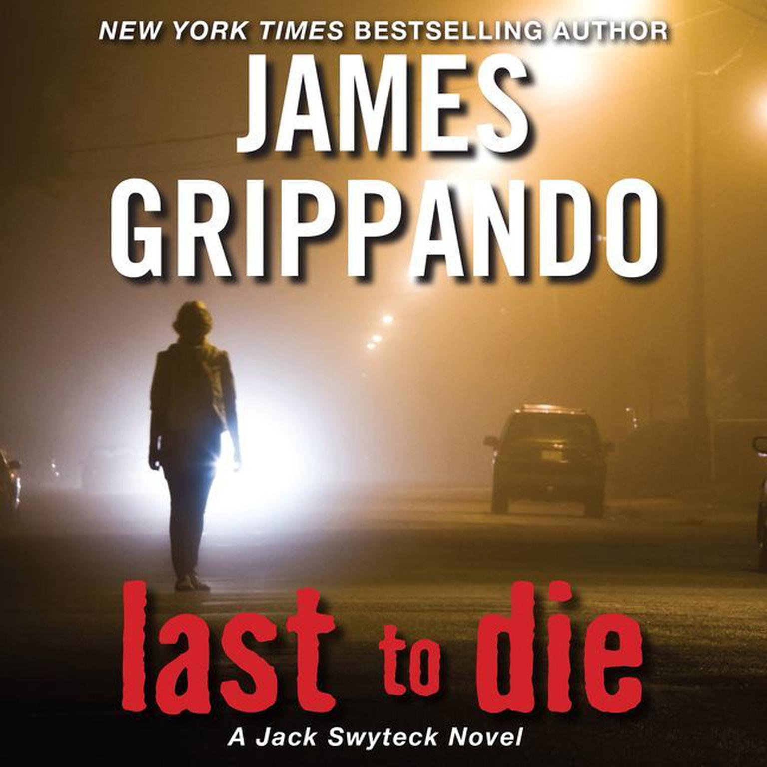 Last to Die (Abridged) Audiobook, by James Grippando