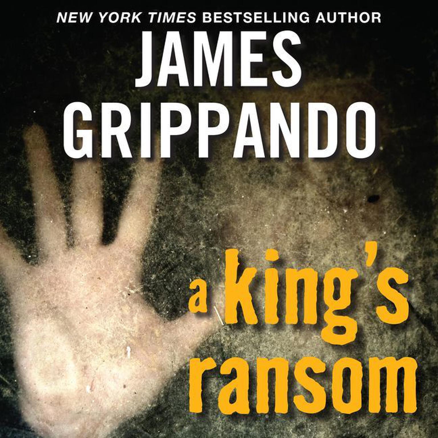 A Kings Ransom (Abridged) Audiobook, by James Grippando
