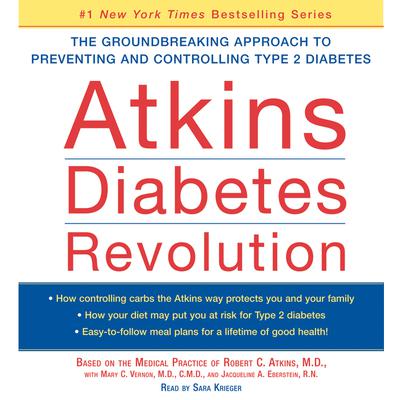 Atkins Diabetes Revolution: The Groundbreaking Approach to Preventin Audiobook, by Robert C. Atkins