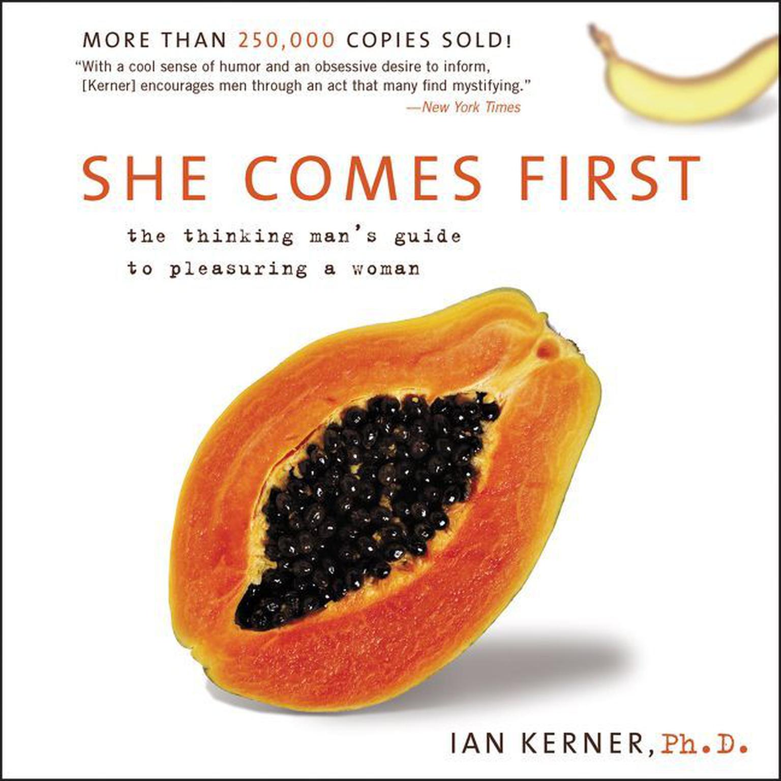 She Comes First (Abridged): The Grammer of Oral Sex Audiobook, by Ian Kerner