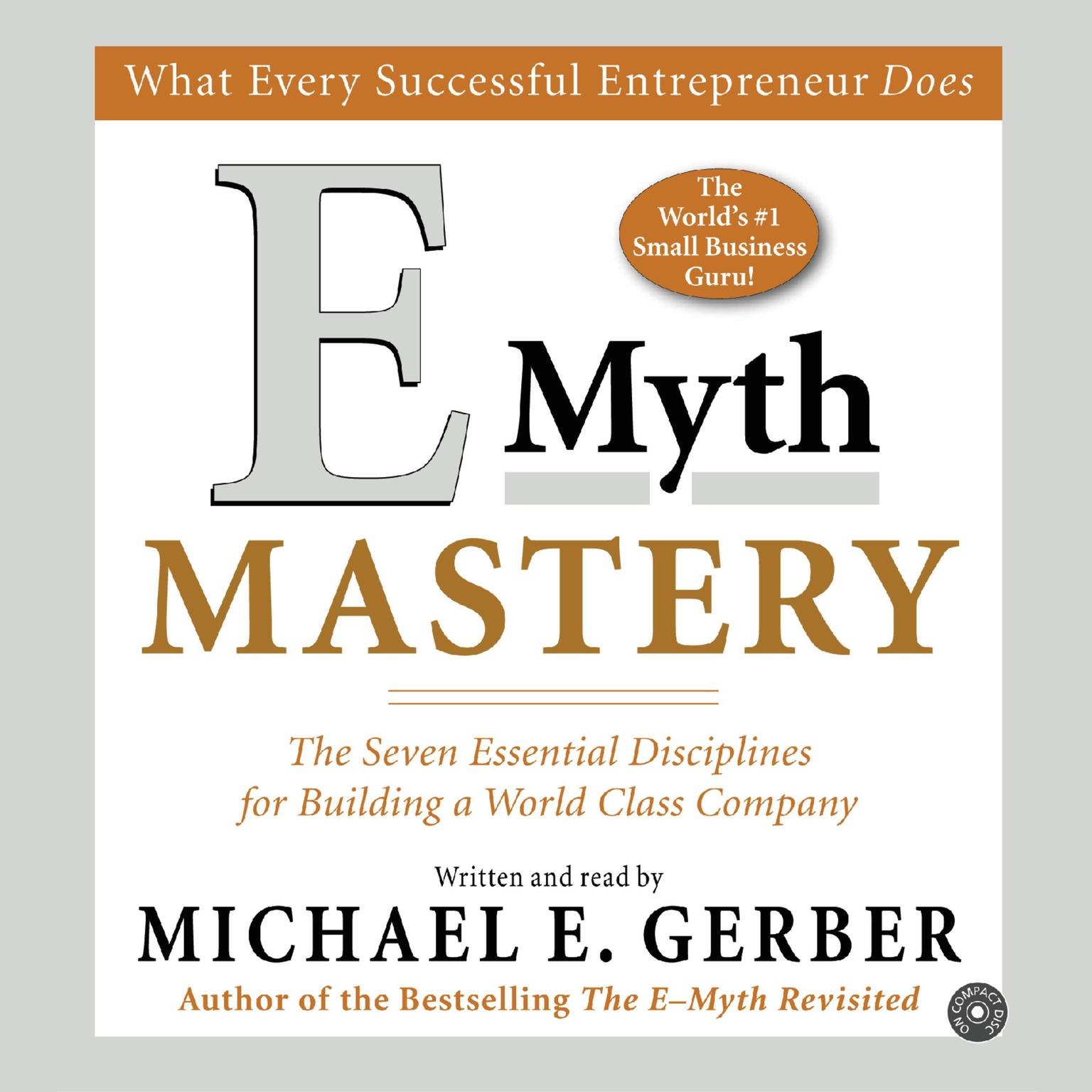 E-Myth Mastery (Abridged): The Seven Essential Disciplines for Building a World-Class Company Audiobook, by Michael E. Gerber