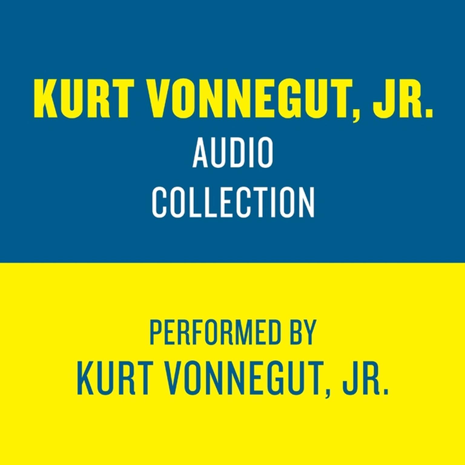 The Kurt Vonnegut Jr. Audio Collection (Abridged) Audiobook, by Kurt Vonnegut