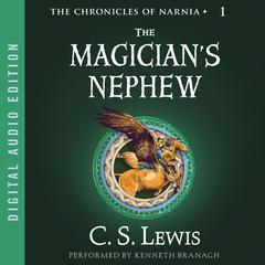 The Magicians Nephew Audiobook, by C. S. Lewis