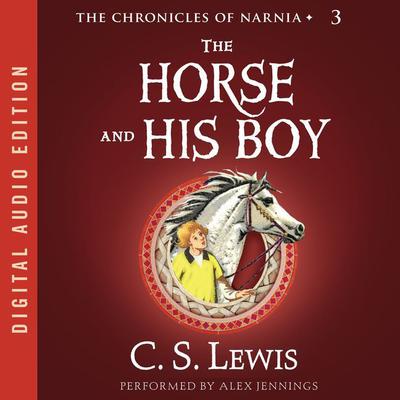 The Horse and His Boy Audiobook, by C. S. Lewis