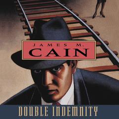Double Indemnity Audiobook, by James M. Cain