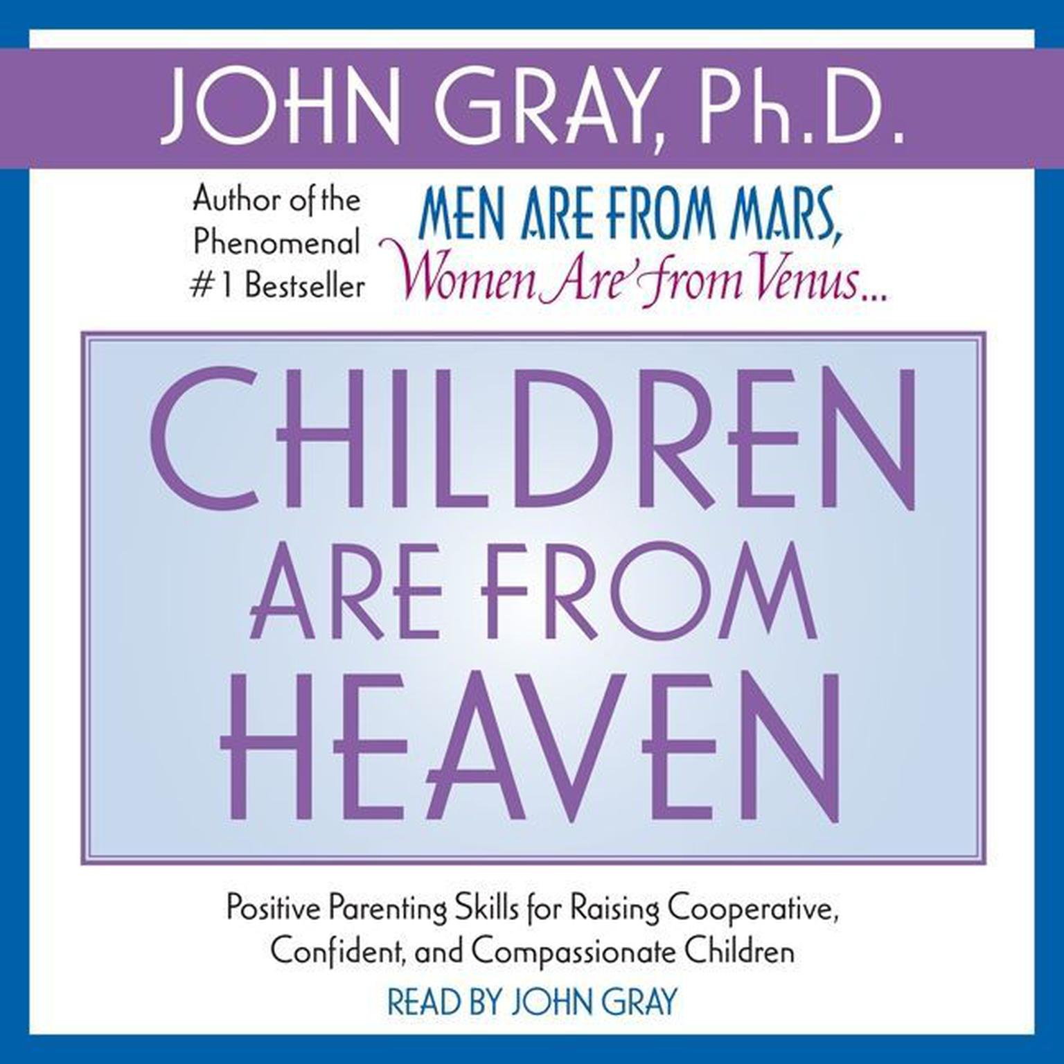 Children are from Heaven Audiobook, by John Gray